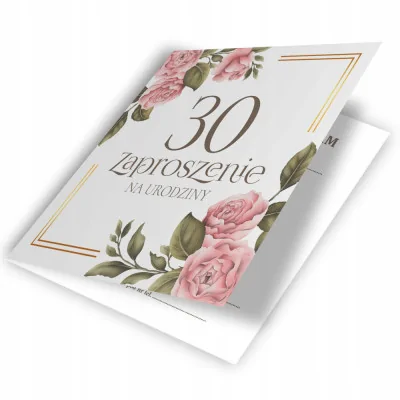 Zaproszenie Na Urodziny 30 Róże Kwiaty
